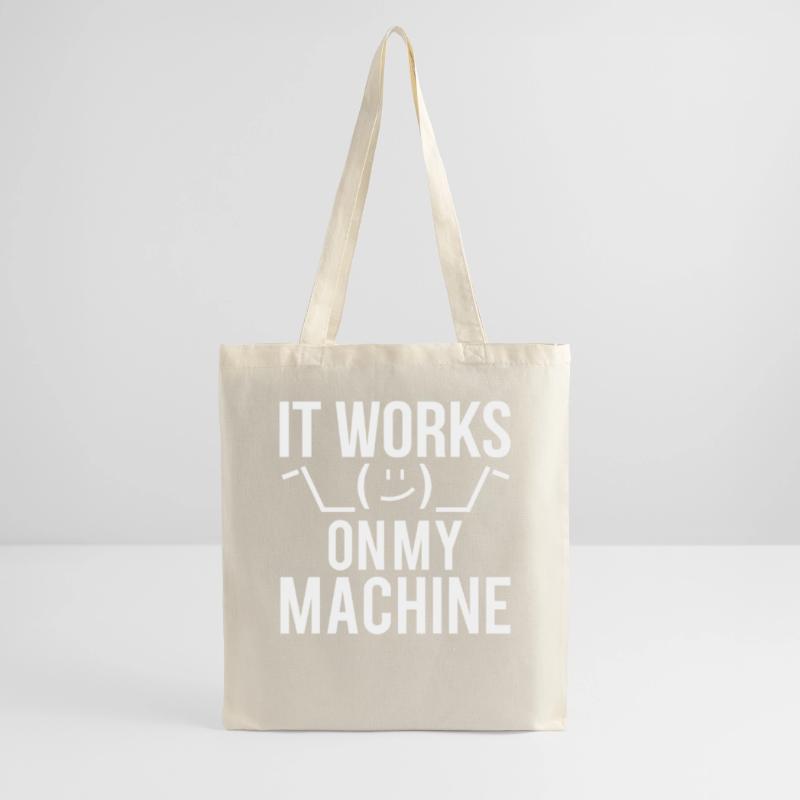 Programmer Developer It Work On My Machine Tote Bag
