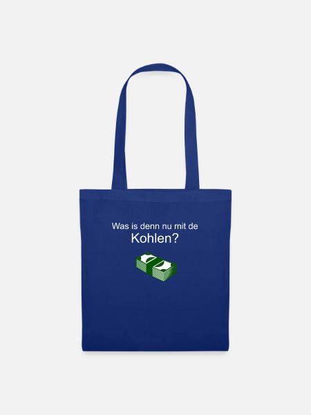 Was ist denn nun mit de Kohlen - Stoffbeutel - Royalblau