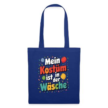 Mein Kostüm ist in der Wäsche Karneval Fasching - Stoffbeutel - Royalblau - Vorne