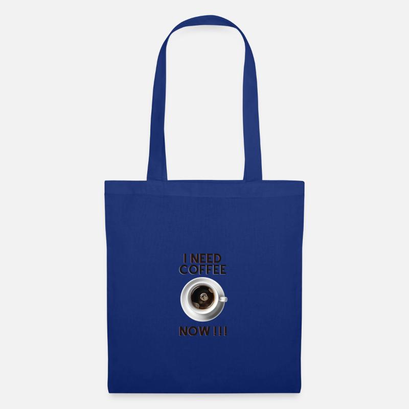 Ich brauche Kaffe, jetzt! - Stoffbeutel - Royalblau