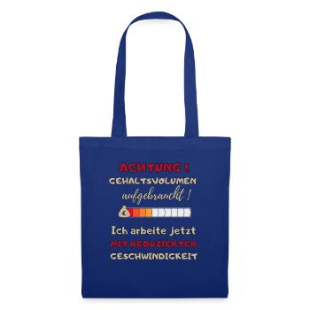 lustiger witziger Spruch Text Arbeit Buro Geschenk - Stoffbeutel - Royalblau - Vorne