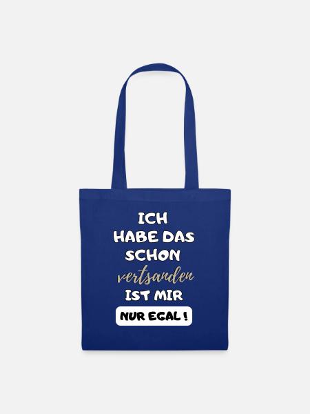 lustiger Spruch Habe das schon verstanden Geschenk - Stoffbeutel - Royalblau