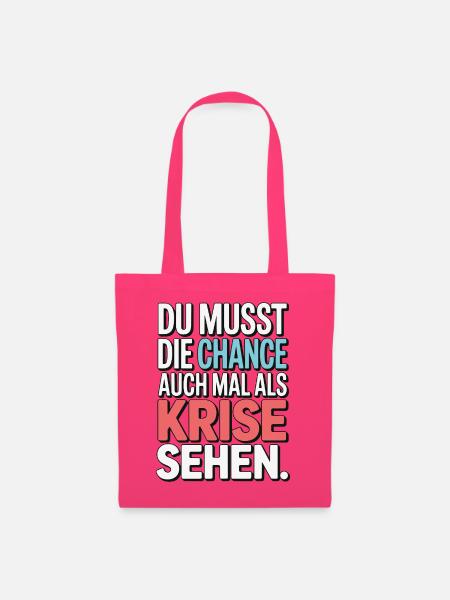Chance als Krise Spruch Design - Stoffbeutel - Azalea