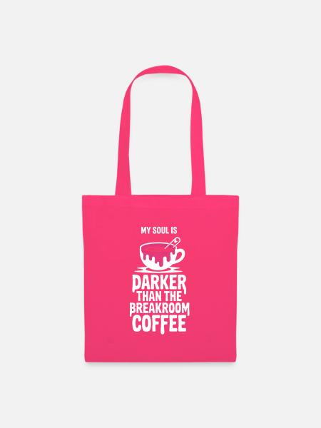 Dunkler als Kaffee im Pausenraum - Stoffbeutel - Azalea