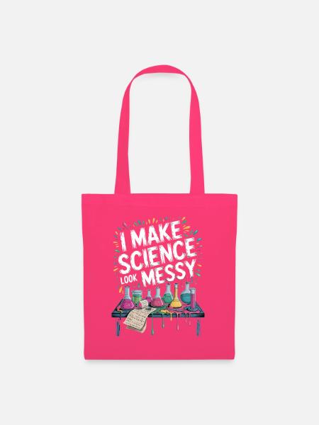 I Make Science Look Messy Chemie Humor Spruch - Stoffbeutel - Azalea