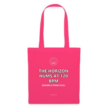 The Horizon Hums At 120 BPM · dunkle Kleidung - Stoffbeutel - Azalea - Vorne