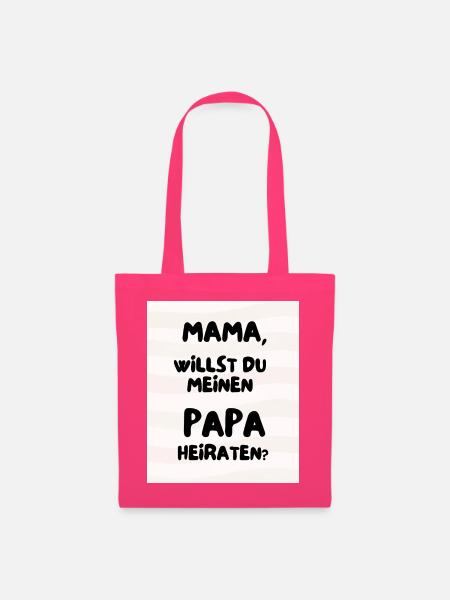 Mama, willst du meinen Papa heiraten?  - Stoffbeutel - Azalea