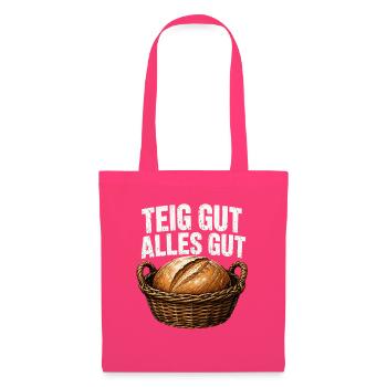 Teig Gut Alles Gut Brot Bäckerei Backen Sauerteig - Stoffbeutel - Azalea - Vorne