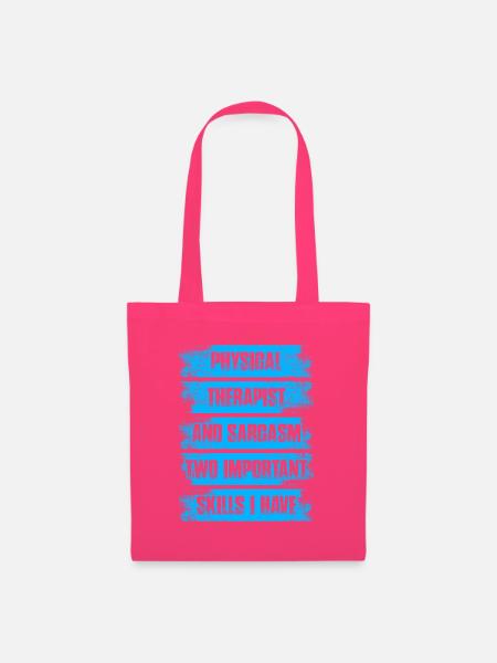 Physical therapist and sarcasm Physiotherapie - Stoffbeutel - Azalea
