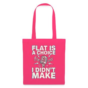 Vocalist Flat Is A Choice I Didn't Vocal Coach - Stoffbeutel - Azalea - Vorne