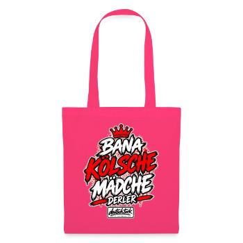 Bana Kölsche Mädche derler – Köln - Stoffbeutel - Azalea - Vorne