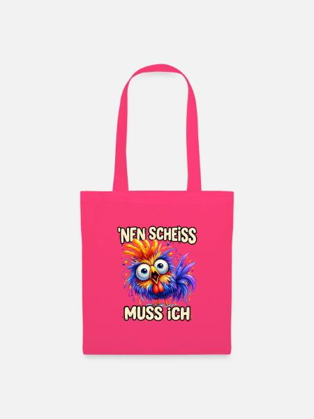 Nen Scheiss Muss Ich - Stoffbeutel - Azalea