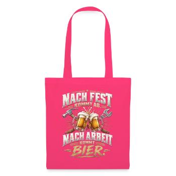 Nach Fest, Nach Arbeit, Bier - Stoffbeutel - Azalea - Vorne