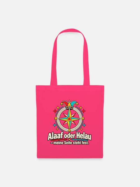 Alaaf oder Helau Karnevalsfan Karnevalsspruch - Stoffbeutel - Azalea