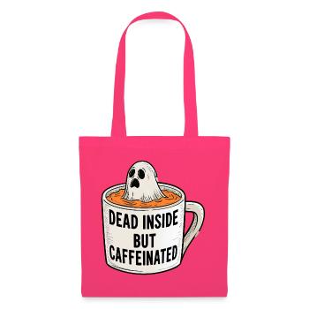 Kaffeegeist: Dead Inside Caffeinated - Stoffbeutel - Azalea - Vorne