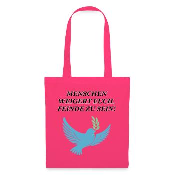 Weigert euch, Feinde zu sein - Stoffbeutel - Azalea - Vorne