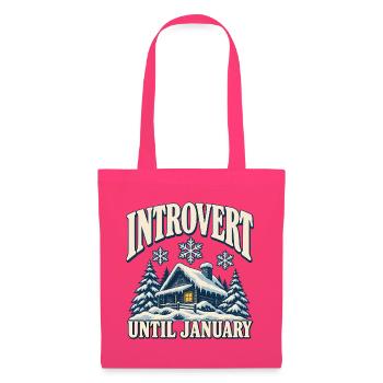Introvert Until January - Stoffbeutel - Azalea - Vorne