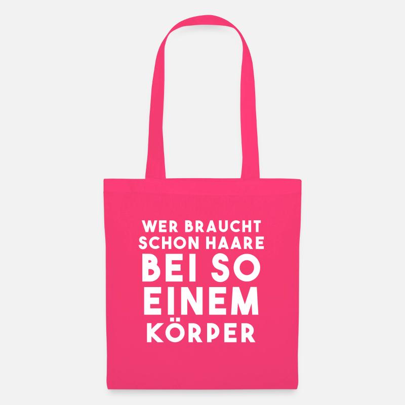 Wer braucht schon Haare bei so einem Koerper - Stoffbeutel - Azalea