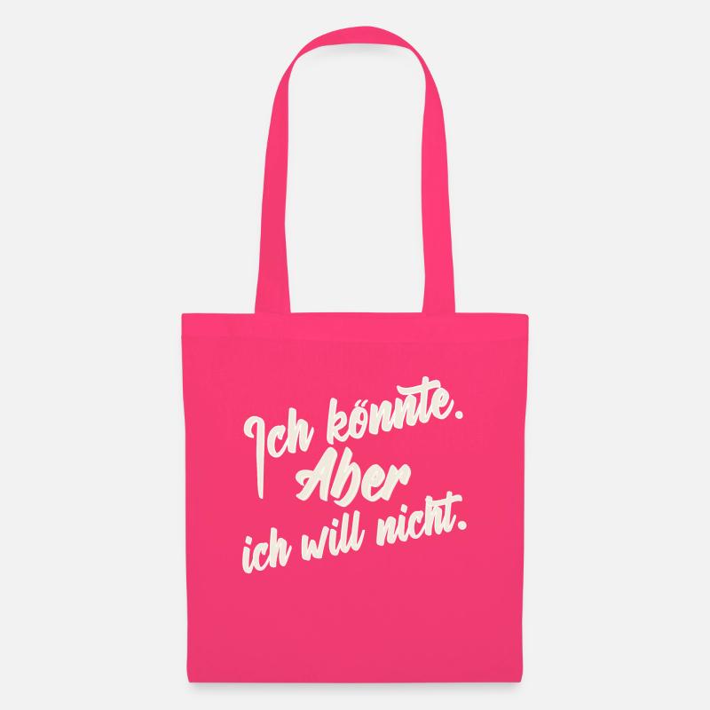 ich will nicht - ich muss gar nichts - Stoffbeutel - Azalea