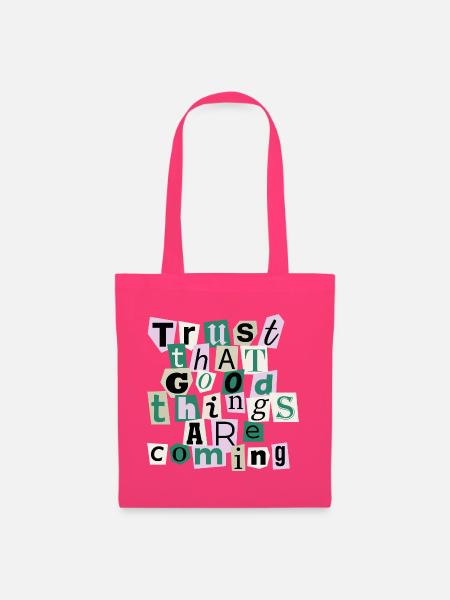 Good Things Are Coming – Positives Design - Stoffbeutel - Azalea