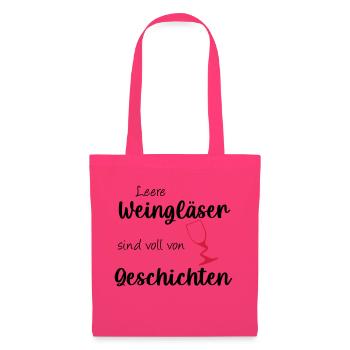 Leere Weingläser sind voll von Geschichten - Stoffbeutel - Azalea - Vorne