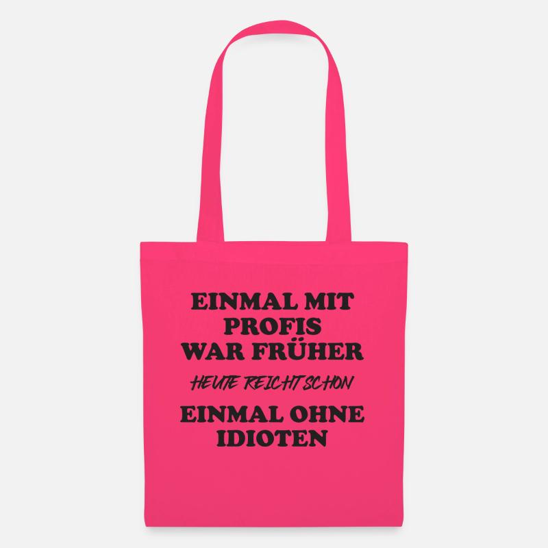 Einmal mit Profis war früher - Stoffbeutel - Azalea