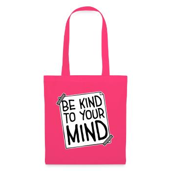 Be Kind To Your Mind Lustig Psychisch Gesund Logo - Stoffbeutel - Azalea - Vorne