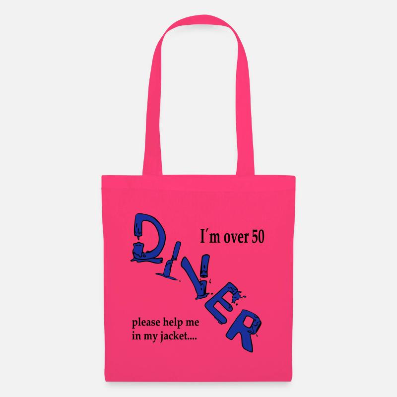 I´m over 50 Diver please help me in my jacket - Stoffbeutel - Azalea