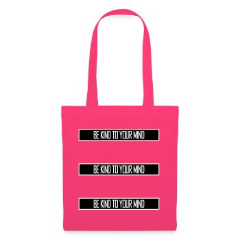 Be Kind To Your Mind Lustig Psychisch Gesund Logo - Stoffbeutel - Azalea - Vorne