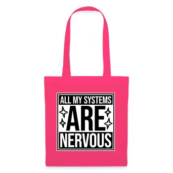 Tous mes systèmes sont nerveux, peur drôle, logo de nerd - Sac en tissu - rose azalée - Devant
