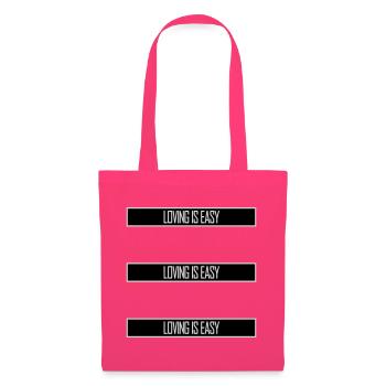 Loving Is Easy Inspirierend Romantisch Spruch Logo - Stoffbeutel - Azalea - Vorne