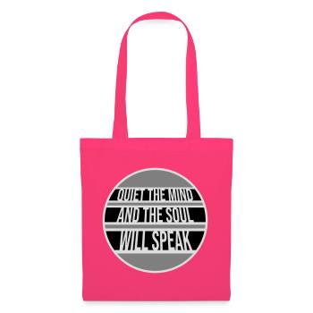 Quiet The Mind And The Soul Will Speak Ruhe Spruch - Tote Bag - azalea - Front