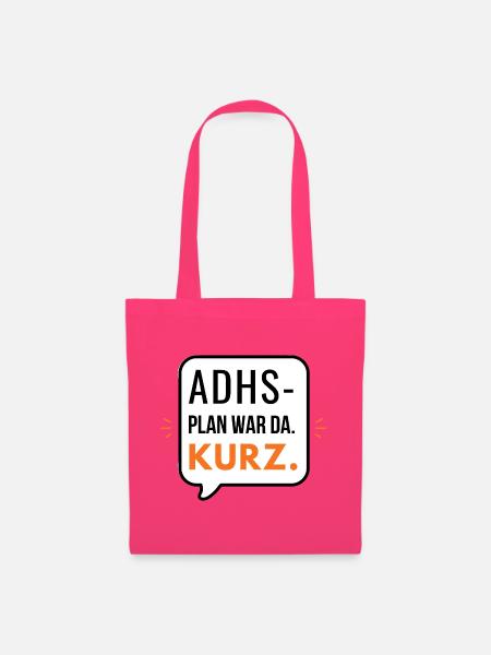 ADHS – Plan war da. Kurz. - Stoffbeutel - Azalea