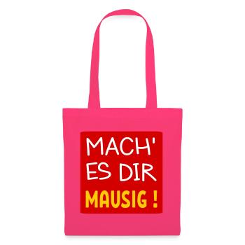 MAUSIGES LEBEN LEBENSMOTTO - Stoffbeutel - Azalea - Vorne