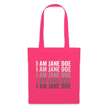 ICH BIN JANE DOE Ich stehe mit Unterstützung der Frauenbewegung - Stoffbeutel - Azalea - Vorne