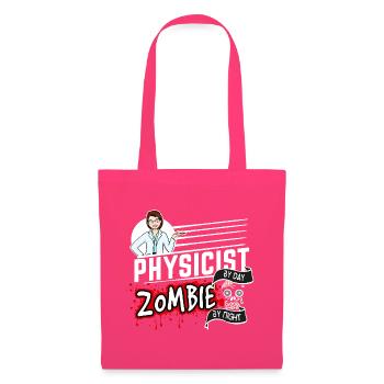 Physicist by day Zombie by night - Physikerin - Stoffbeutel - Azalea - Vorne