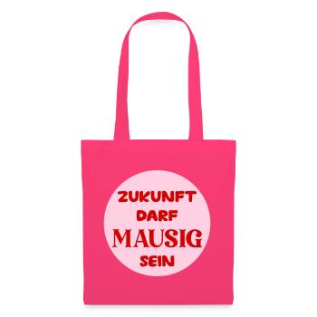 Mausige Zukunft - Stoffbeutel - Azalea - Vorne