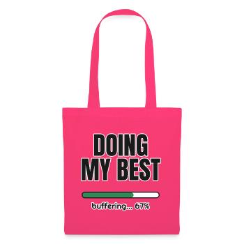 Doing My Best – Ladebalken 67 Prozent - Stoffbeutel - Azalea - Vorne