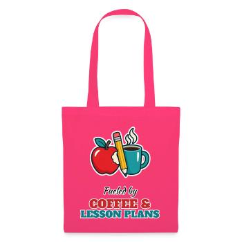 Coffee and Lesson Plans – Lehrer Humor - Stoffbeutel - Azalea - Vorne