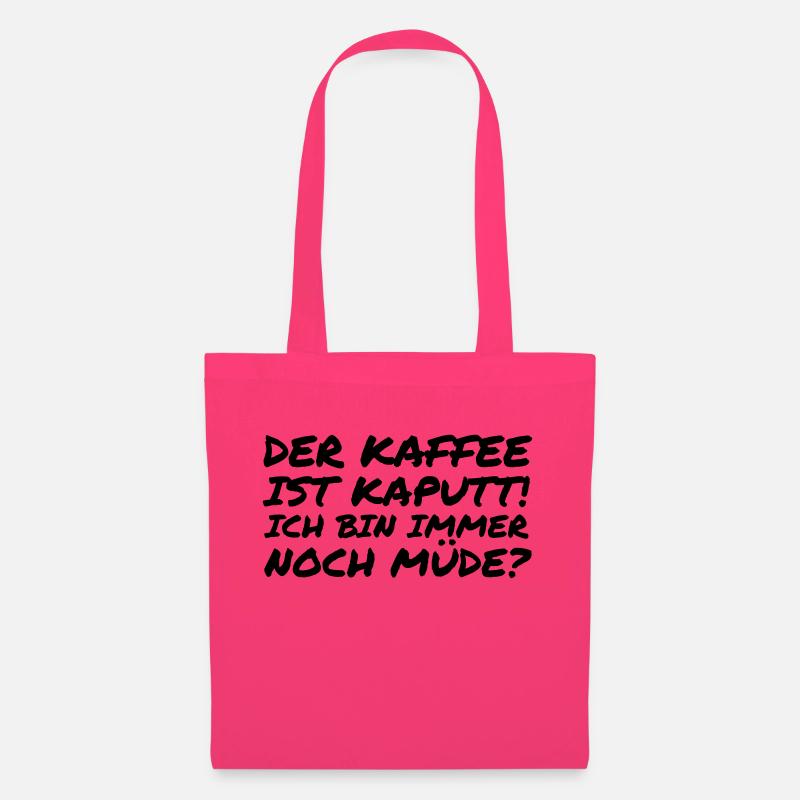 Der Kaffee ist kaputt! - Stoffbeutel - Azalea