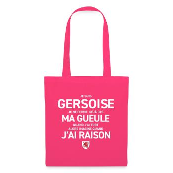 Je Suis Gersoise Je Ne Ferme Deja Pas Ma Gueule... - Sac en tissu - rose azalée - Devant
