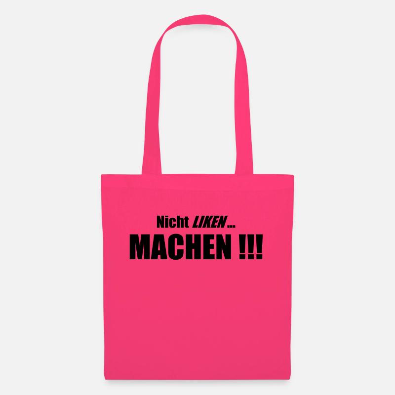 Nicht Liken, Machen!!! - Stoffbeutel - Azalea