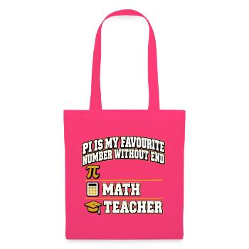 Pi Is My Favourite Number Without End Mathelehrer - Stoffbeutel - Azalea - Vorne