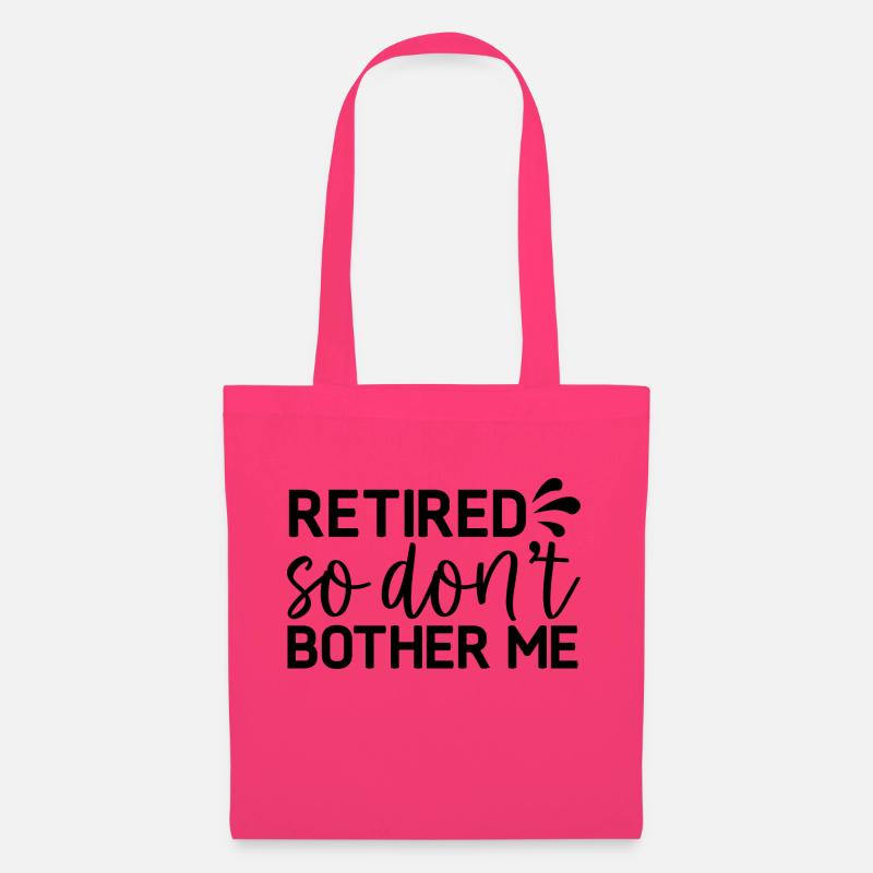 Retired so don´t bother me - Stoffbeutel - Azalea