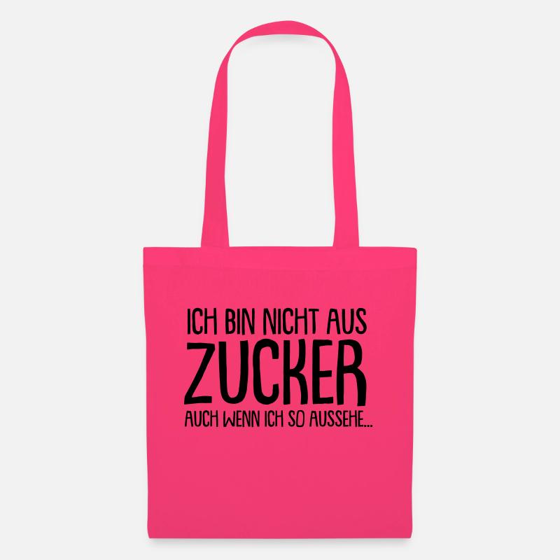 Ich bin nicht aus Zucker - Stoffbeutel - Azalea