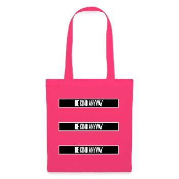 Be Kind Anyway Friendliness Statement Saying - Tote Bag - azalea - Front