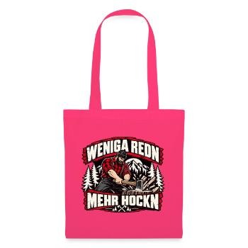 Weniga redn - mehr hockn - cooles Holzfäller Motiv - Stoffbeutel - Azalea - Vorne