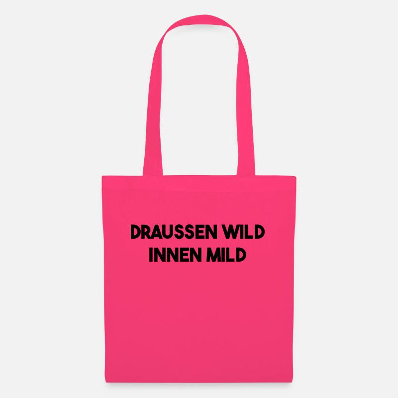 Draussen Wild - Innen Mild - Stoffbeutel - Azalea