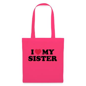 I love my sister - Sac en tissu - rose azalée - Devant