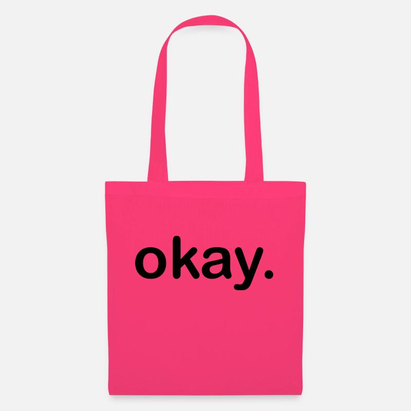 okay. - Stoffbeutel - Azalea